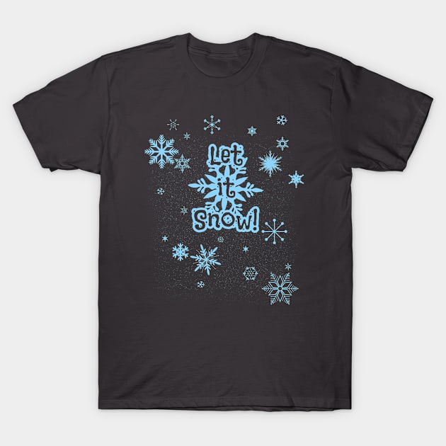 Let It Snow! T-Shirt by AndrewArcher